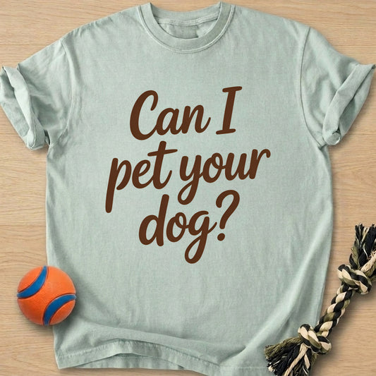 Pet Your Dog T-Shirt โ Bay t-shirt