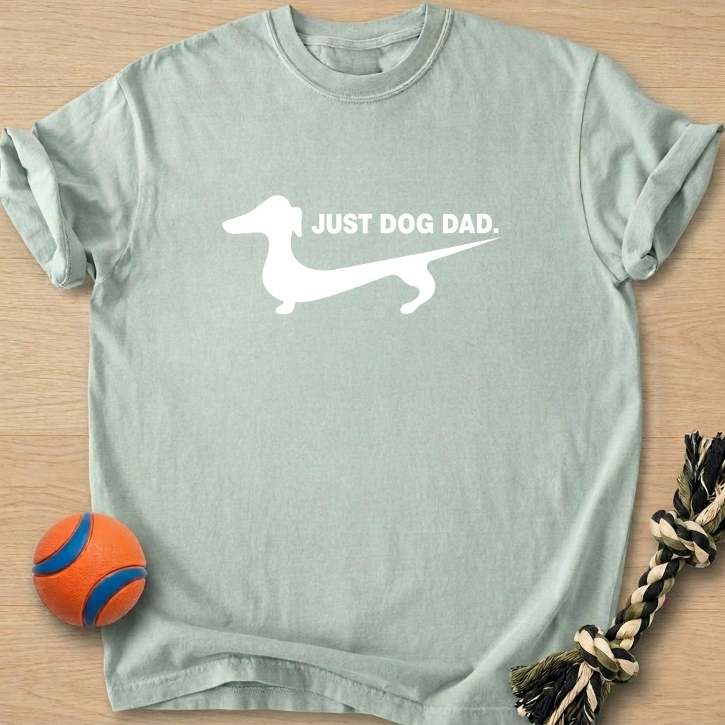 Just Dog Dad T-Shirt – Bay t-shirt