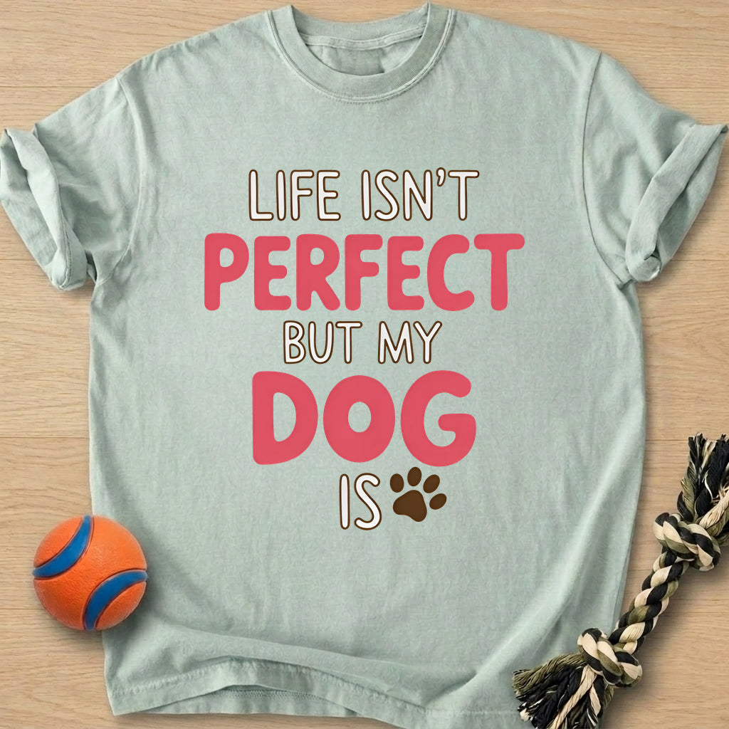 Life Isn't Perfect T-Shirt – Bay t-shirt