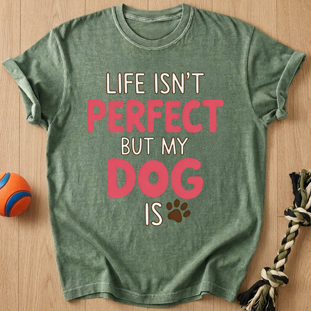 Life Isn't Perfect T-Shirt – Moss t-shirt