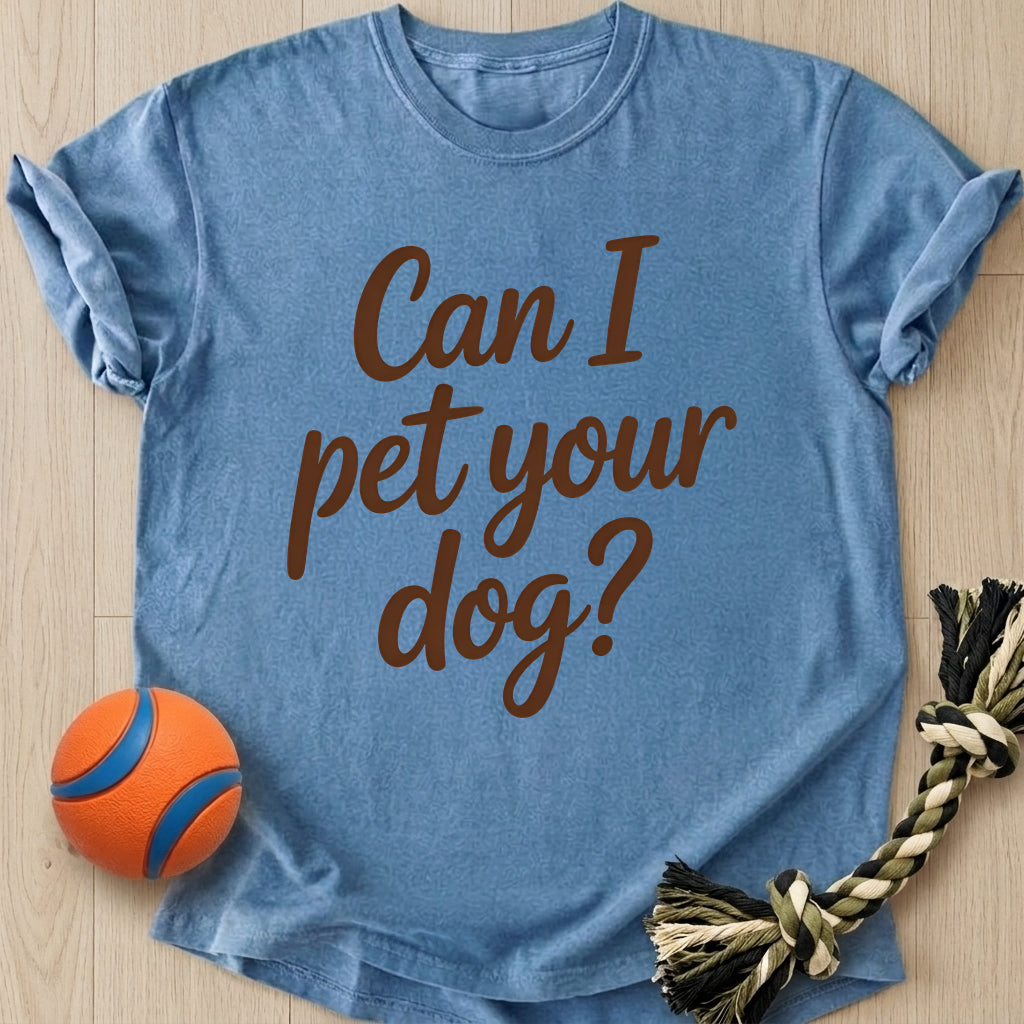 Pet Your Dog T-Shirt – Bluejean t-shirt